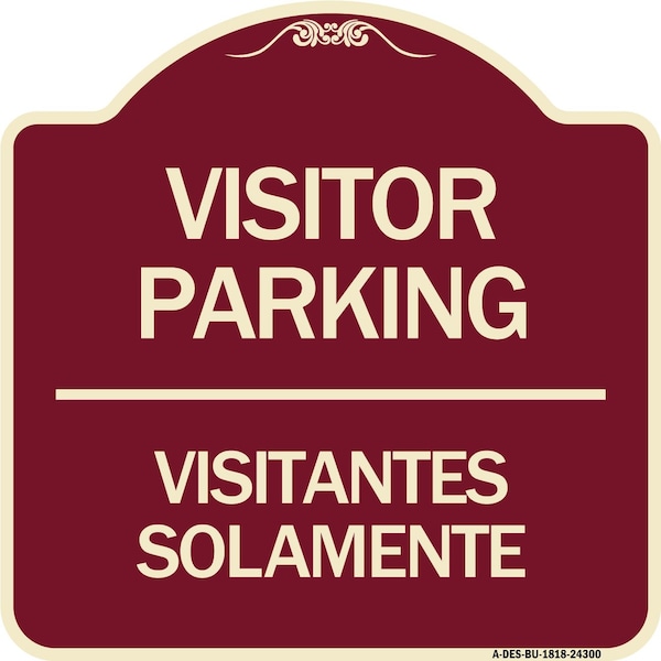 Bilingual Reserved Parking Visitor Parking Visitantes Solamente Alum Sign, 18" x 18", BU-1818-24300